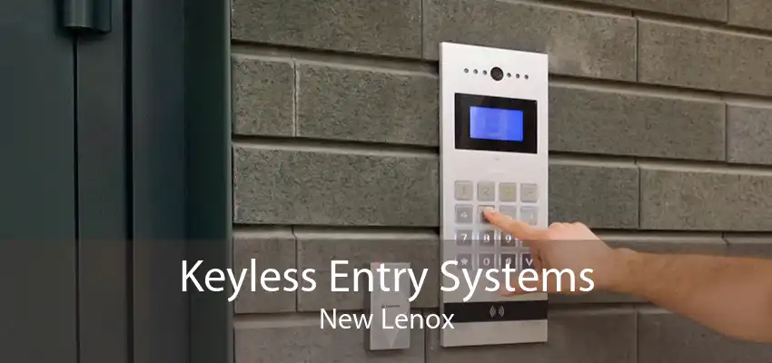 Keyless Entry Systems New Lenox